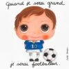 Tableau Quand Je Serai Grand Je Serai Footballeur